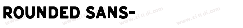 Rounded Sans字体转换 Rounded Sans字体转换